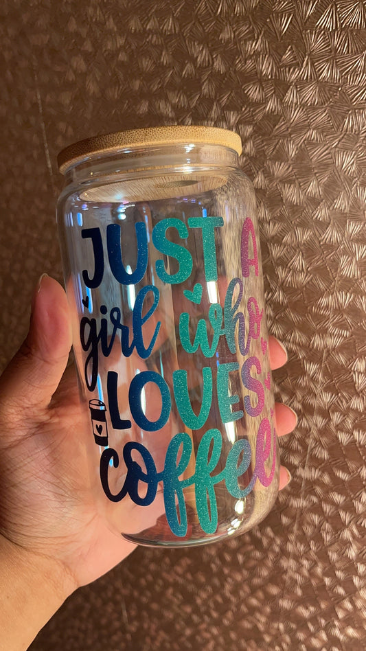 ‘Just a girl who loves coffee’ Glass Cup